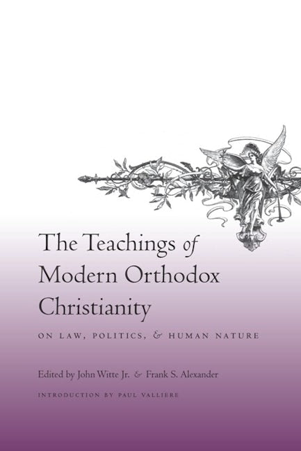 Book cover image for The Teachings of Modern Orthodox Christianity on Law, Politics, and Human Nature ISBN: 9780231142649